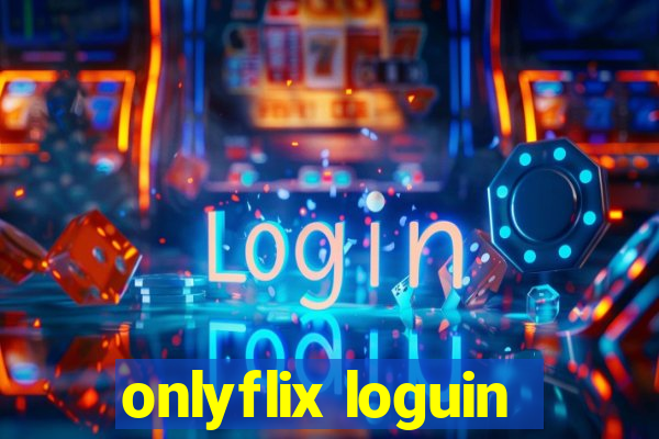 onlyflix loguin